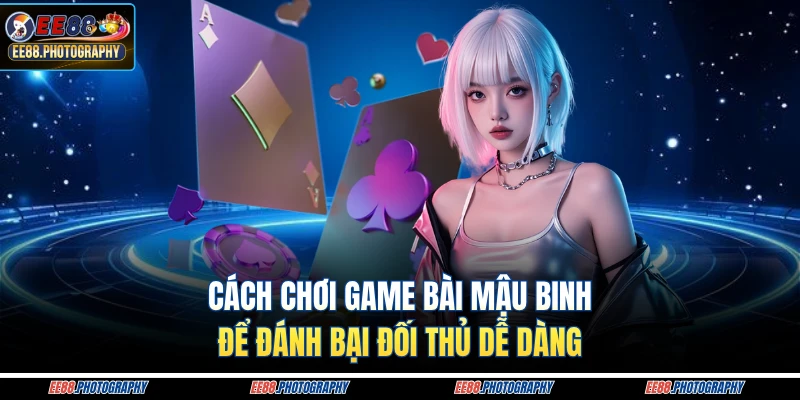 Cách chơi game bài mậu binh