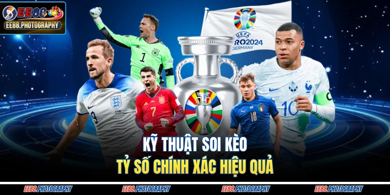 Kỹ thuật soi kèo tỷ số chính xác hiệu quả