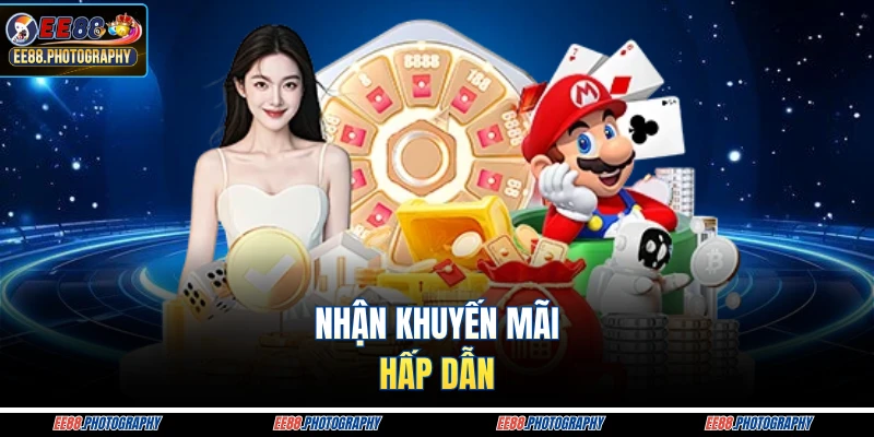 Nhận khuyến mãi hấp dẫn