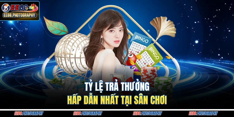 Tỷ lệ trả thưởng hấp dẫn nhất tại sân chơi