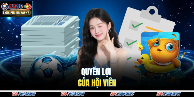 Quyền lợi của hội viên